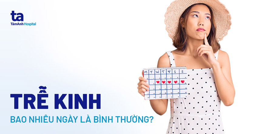 Trễ Kinh Là Gì