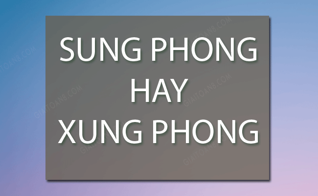 Xung Phong Hay Sung Phong