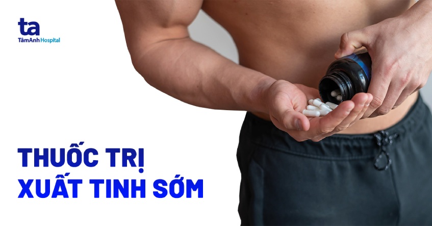 Thuốc Chữa Xuất Tinh Sớm