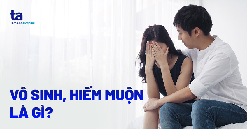 Vô Sinh Hiếm Muộn